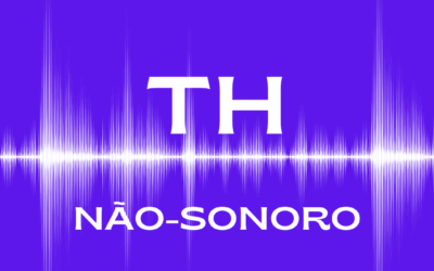 Aprenda a fazer o som correto do TH Não-Sonoro